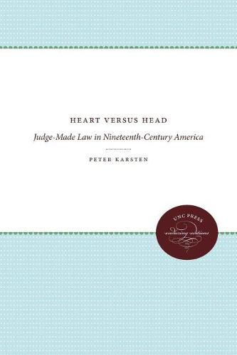 Cover image for Heart versus Head: Judge-Made Law in Nineteenth-Century America