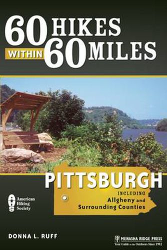 Cover image for 60 Hikes Within 60 Miles: Pittsburgh: Including Allegheny and Surrounding Counties