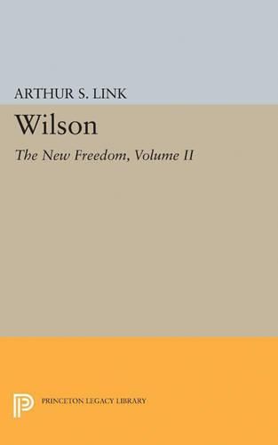 Cover image for Wilson, Volume II: The New Freedom