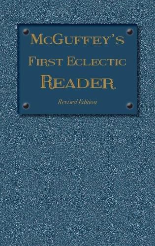 Cover image for McGuffey's First Eclectic Reader: Revised Edition (1879)