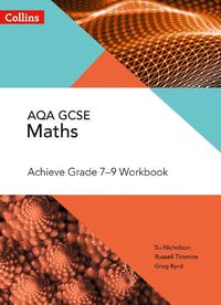 Cover image for AQA GCSE Maths Achieve Grade 7-9 Workbook