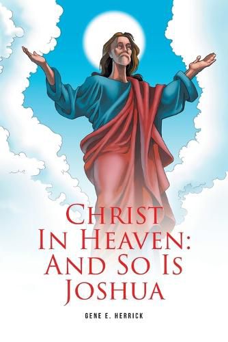 Cover image for Christ In Heaven: And So Is Joshua