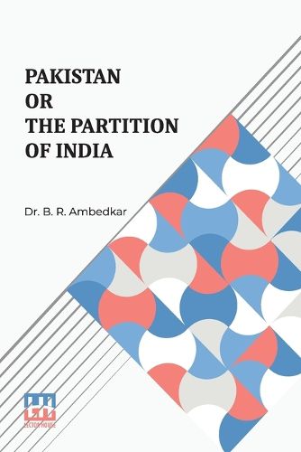 Cover image for Pakistan Or The Partition Of India