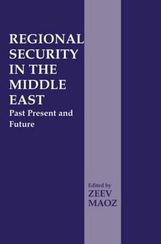 Cover image for Regional Security in the Middle East: Past Present and Future