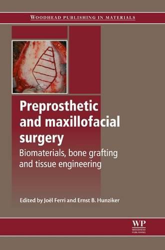 Preprosthetic and Maxillofacial Surgery: Biomaterials, Bone Grafting and Tissue Engineering