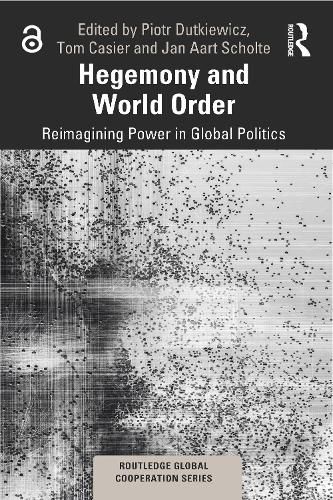 Hegemony and World Order: Reimagining Power in Global Politics