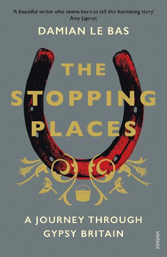 Cover image for The Stopping Places: A Journey Through Gypsy Britain