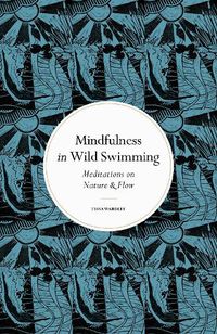 Cover image for Mindfulness in Wild Swimming