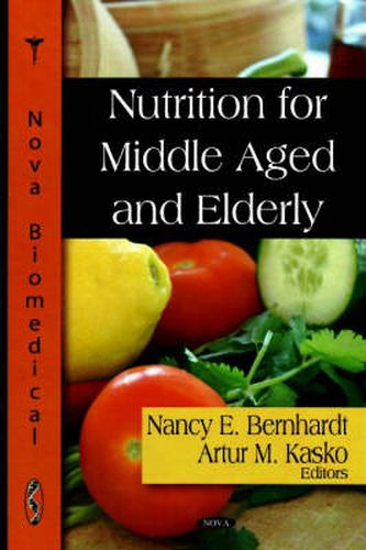 Cover image for Nutrition for the Middle Aged & Elderly