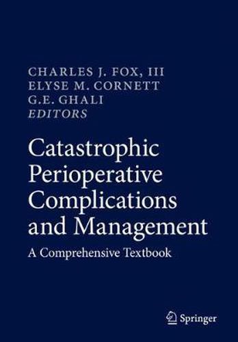 Cover image for Catastrophic Perioperative Complications and Management: A Comprehensive Textbook