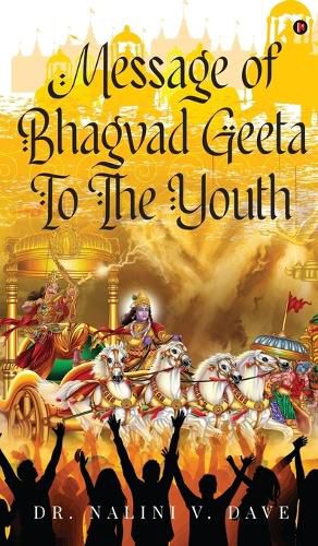 Cover image for Message of Bhagvad Geeta to the Youth