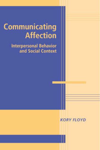 Communicating Affection: Interpersonal Behavior and Social Context
