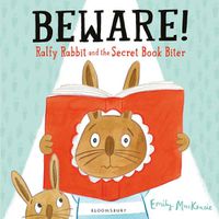 Cover image for Beware! Ralfy Rabbit and the Secret Book Biter