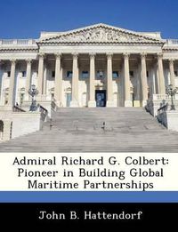 Cover image for Admiral Richard G. Colbert