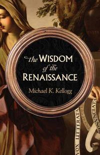 Cover image for The Wisdom of the Renaissance