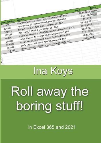 Cover image for Roll away the boring stuff!: in Excel 365 and 2021 Ina Koys Short &