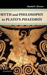 Cover image for Myth and Philosophy in Plato's Phaedrus