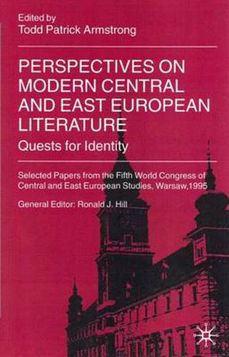 Perspectives on Modern Central and East European Literature: Quests for Identity