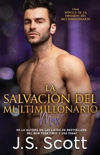 Cover image for La Salvacion del Multimillonario: : La Obsesion del Multimillonario Max