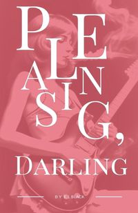 Cover image for Pleasing, Darling