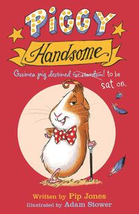 Cover image for Piggy Handsome: Guinea Pig Destined for Stardom!