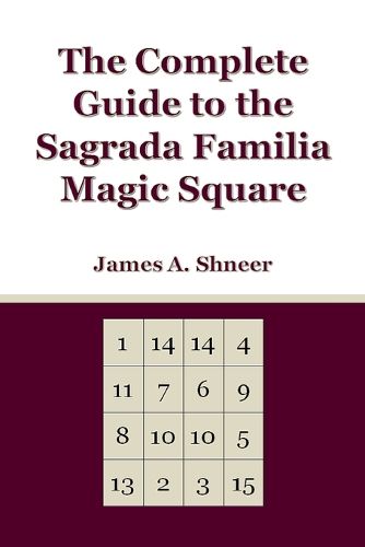 Cover image for The Complete Guide to the Sagrada Familia Magic Square