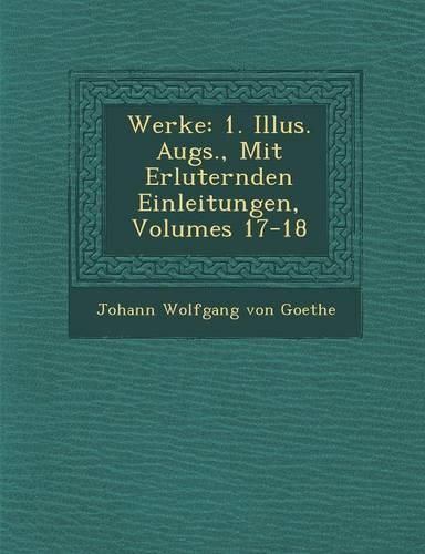 Cover image for Werke: 1. Illus. Augs., Mit Erl Uternden Einleitungen, Volumes 17-18