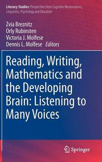 Cover image for Reading, Writing, Mathematics and the Developing Brain: Listening to Many Voices