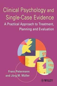 Cover image for Clinical Psychology and Single-case Evidence: A Practical Approach to Treatment Planning and Evaluation