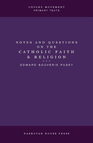 Cover image for Notes and Questions on the Catholic Faith and Religion