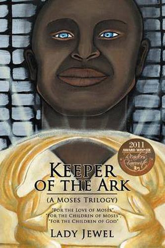 Cover image for Keeper of the Ark (A Moses Trilogy): For the Love of Moses ,  For the Children of Moses ,  For the Children of God