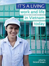 Cover image for It's a Living: Work and Life in Vietnam Today