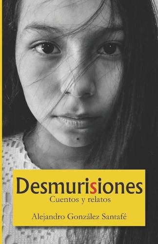 Cover image for Desmurisiones: cuentos y relatos