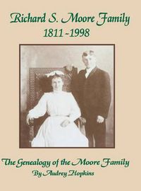 Cover image for Richard S. Moore Family: The Genealogy of the Moore Family