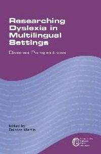 Cover image for Researching Dyslexia in Multilingual Settings: Diverse Perspectives