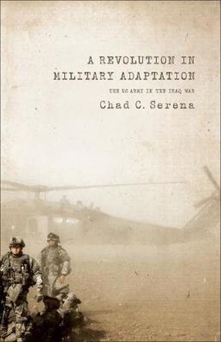 Cover image for A Revolution in Military Adaptation: The US Army in the Iraq War