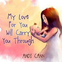 Cover image for My Love for You Will Carry You Through