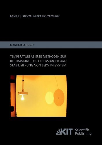 Cover image for Temperaturbasierte Methoden zur Bestimmung der Lebensdauer und Stabilisierung von LEDs im System