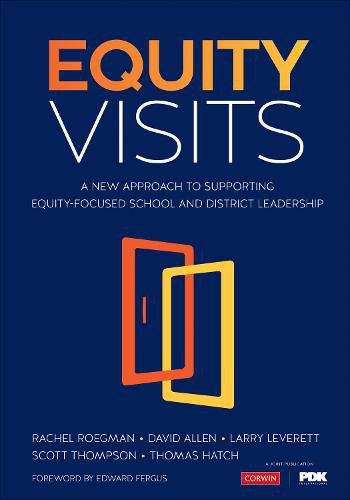 Equity Visits: A New Approach to Supporting Equity-Focused School and District Leadership