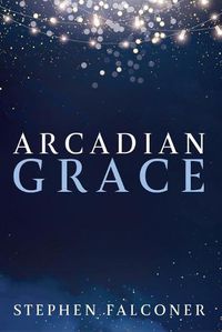 Cover image for Arcadian Grace