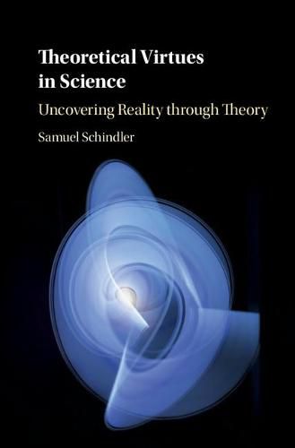 Cover image for Theoretical Virtues in Science: Uncovering Reality through Theory