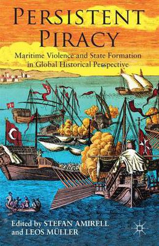 Cover image for Persistent Piracy: Maritime Violence and State-Formation in Global Historical Perspective