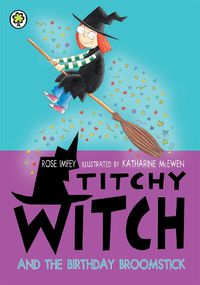 Cover image for Titchy Witch: The Birthday Broomstick