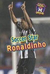 Cover image for Soccer Star Ronaldinho