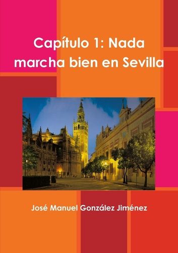 Cover image for Nada marcha bien en Sevilla