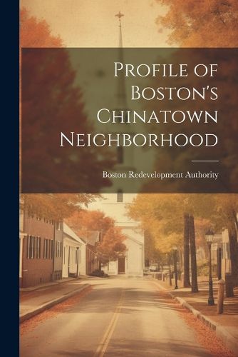 Cover image for Profile of Boston's Chinatown Neighborhood