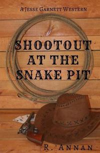 Cover image for Shootout at the Snake Pit: A Jesse Garnett Western