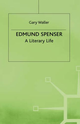 Edmund Spenser: A Literary Life