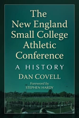 Cover image for The New England Small College Athletic Conference: A History