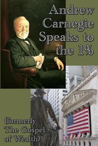 Cover image for Andrew Carnegie Speaks to the 1%